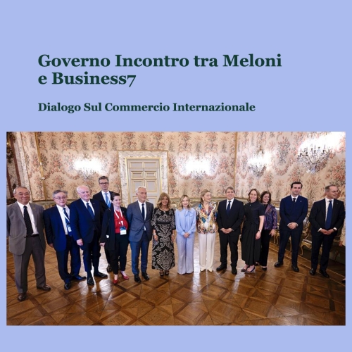 Incontro tra Meloni e Business7: Dialogo su Invest...