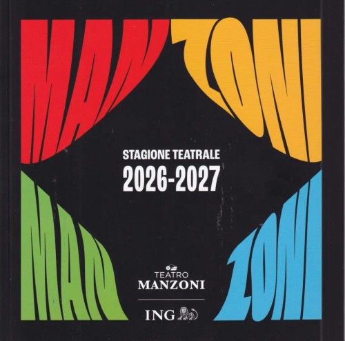 TEATRO MANZONI, LA NUOVA STAGIONE ACCENDE MILANO: OLTRE 220 SIPARI TRA GRANDI NOMI, COMICITÀ, MUSICA E FAMIGLIE